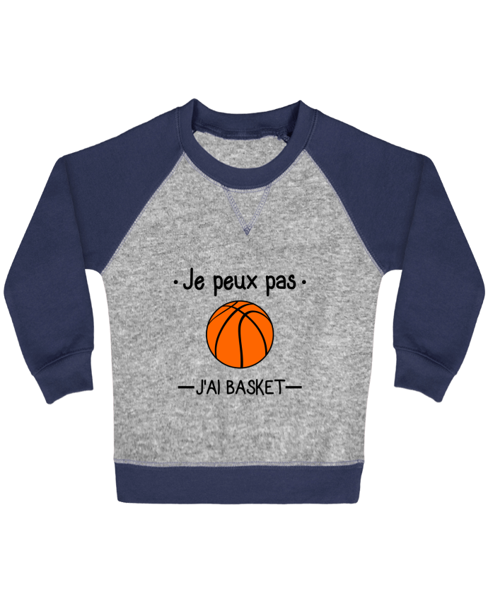 Sweatshirt Baby crew-neck sleeves contrast raglan Je peux pas j'ai basket,basketball,basket-ball by Benichan
