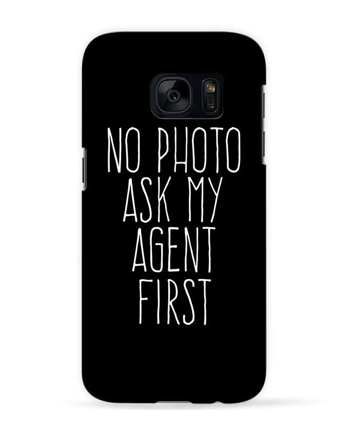 Case 3D Samsung Galaxy S7 No photo ask my agent by justsayin