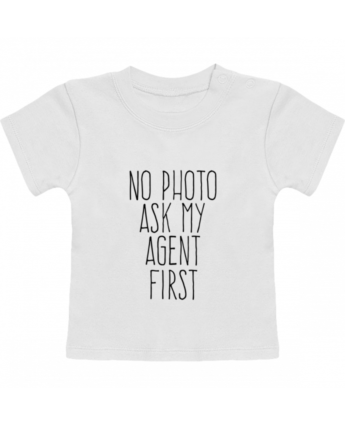 T-shirt bébé No photo ask my agent manches courtes du designer justsayin