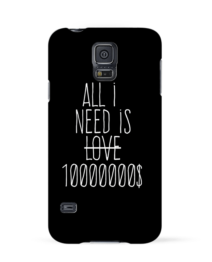 Carcasa Samsung Galaxy S5 All i need is ten million dollars por justsayin