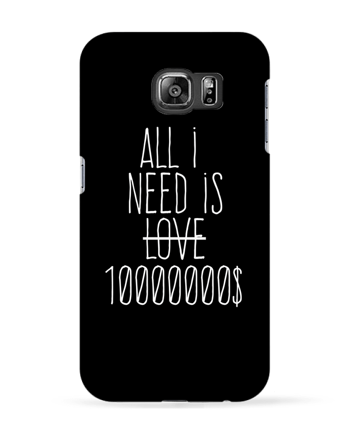 Carcasa Samsung Galaxy S6 All i need is ten million dollars - justsayin