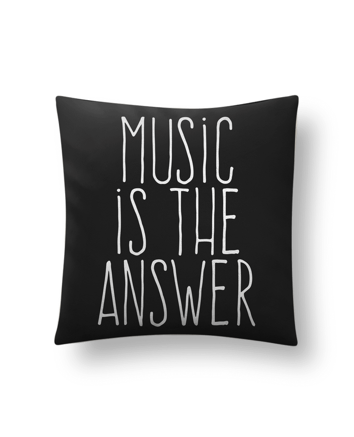 Cushion suede touch 45 x 45 cm Music is the answer by justsayin