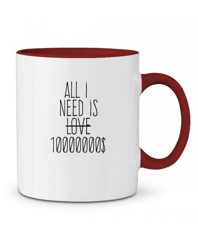 Mug bicolore All i need is ten million dollars justsayin