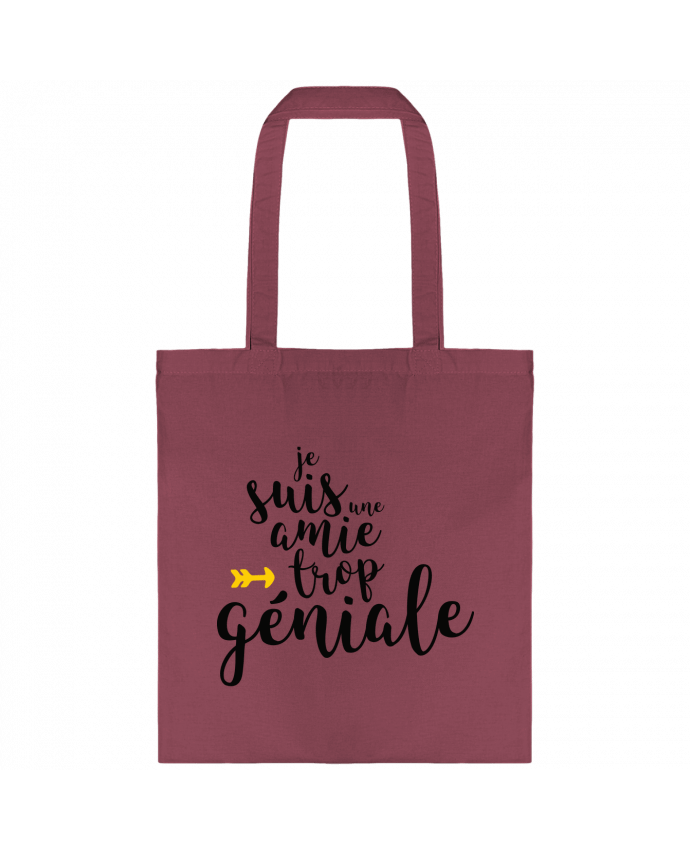 Tote-bag Je suis une amie trop géniale par tunetoo