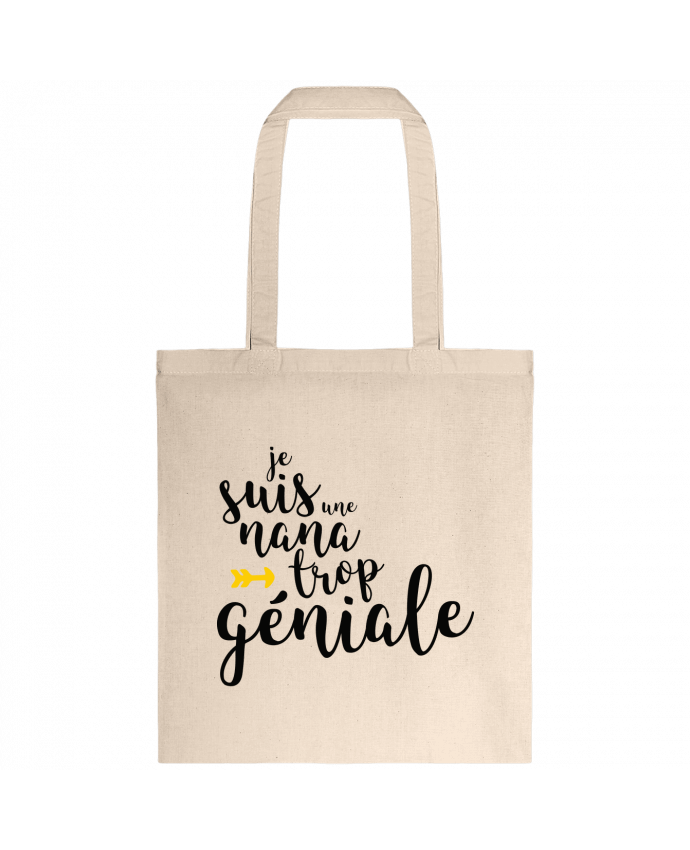 Tote Bag cotton Je suis une nana trop géniale by tunetoo