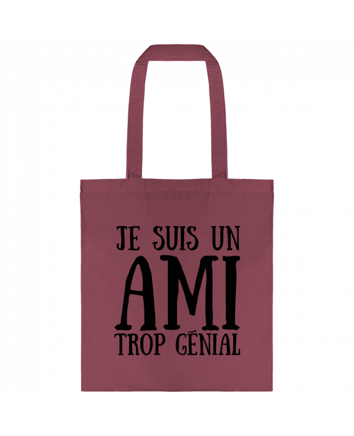 Tote Bag cotton Je suis un ami trop génial by tunetoo