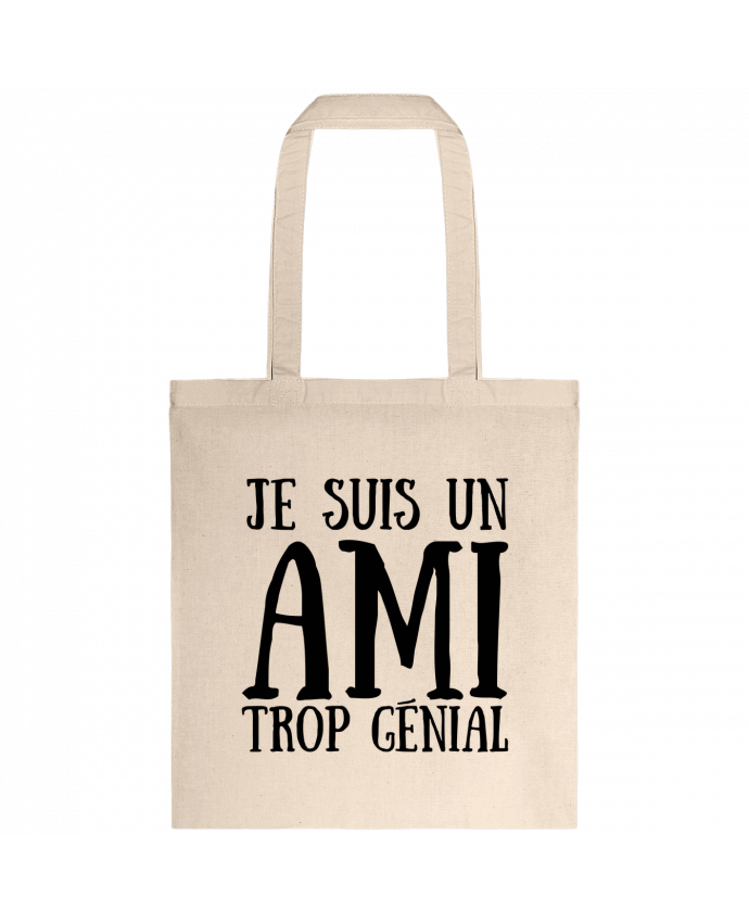 Tote-bag Je suis un ami trop génial par tunetoo