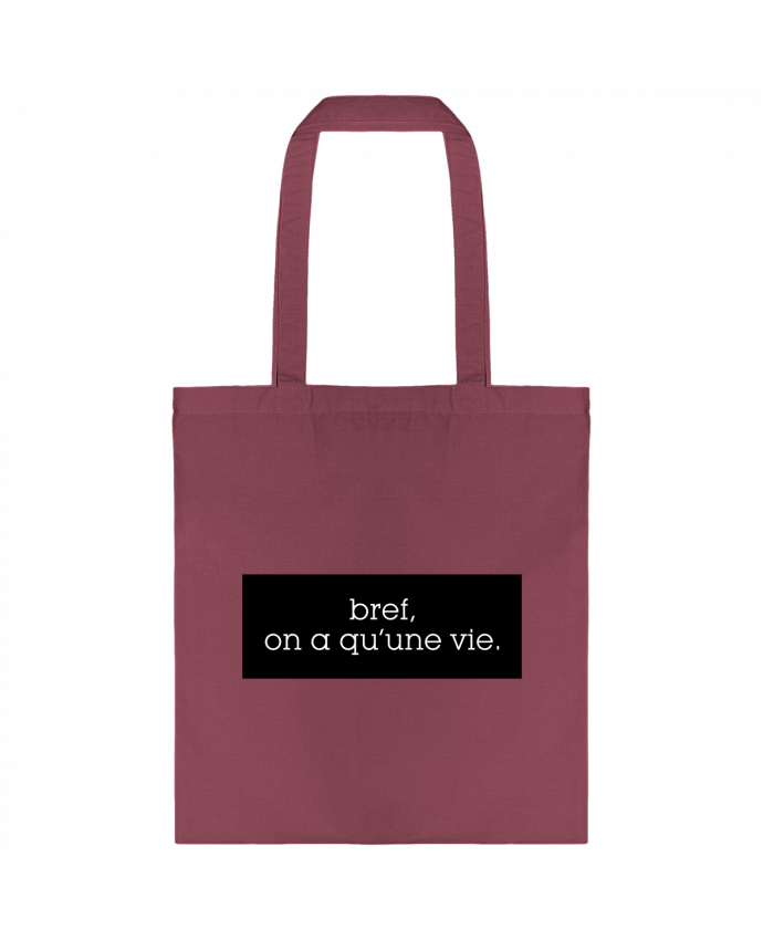 Tote-bag Bref, on a qu'une vie. par tunetoo