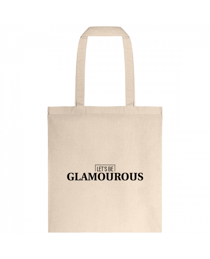 Tote-bag Let's be GLAMOUROUS par tunetoo