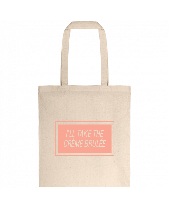 Tote-bag I'll take the crème brulée par tunetoo