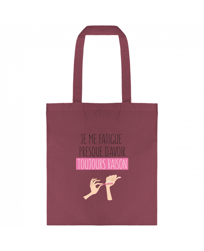 Tote-bag Je me fatigue presque d'avoir raison par tunetoo