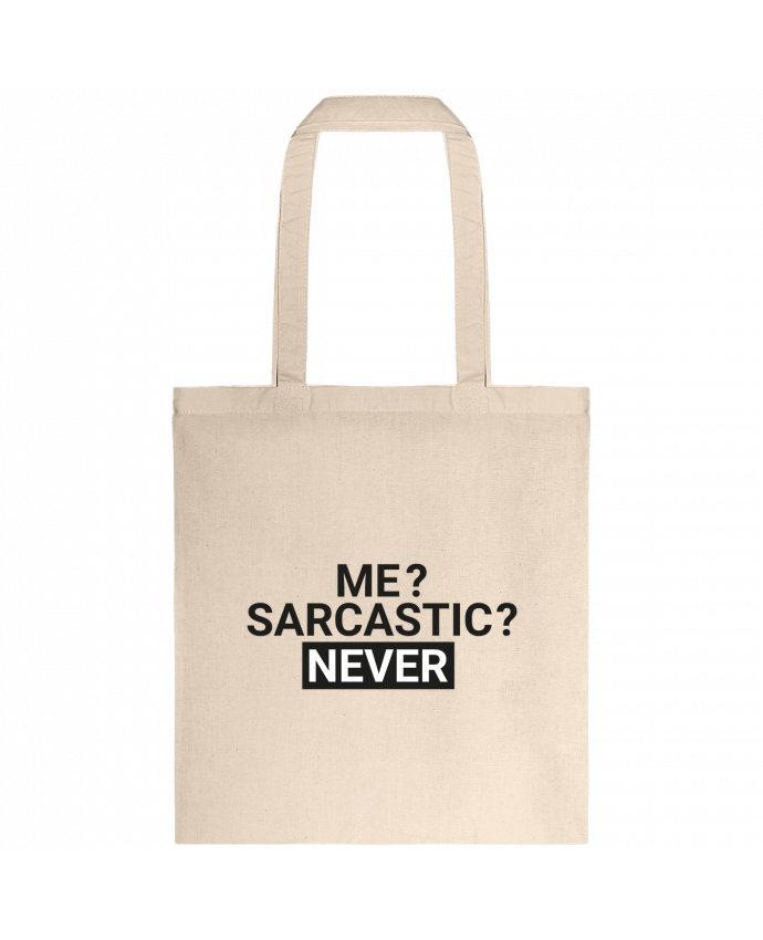 Tote Bag cotton Me sarcastic ? Never by tunetoo