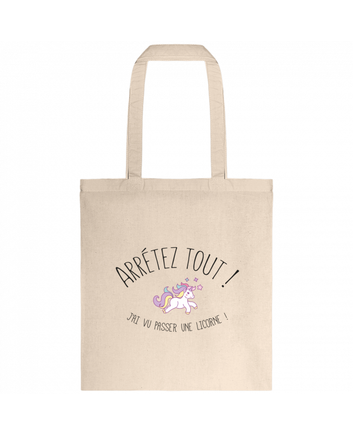 Tote-bag Arrêtez tout, j'ai vu passer une licorne ! par tunetoo