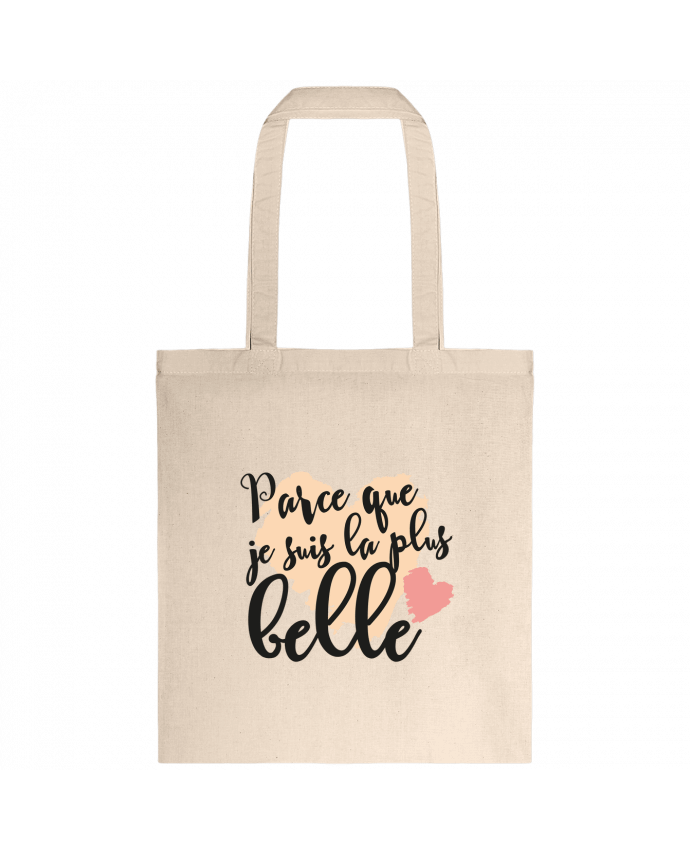 Tote-bag Parce que je suis la plus belle par tunetoo