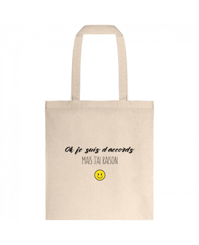 Tote-bag Ok je suis d'accords mais j'ai raison ... par tunetoo