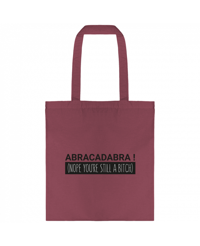Tote-bag Abracadabra ! Nope you're still a bitch) par tunetoo