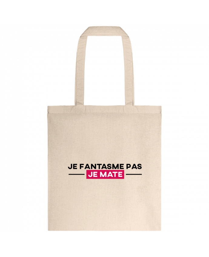 Tote-bag Je fantasme pas, je mate ! par tunetoo