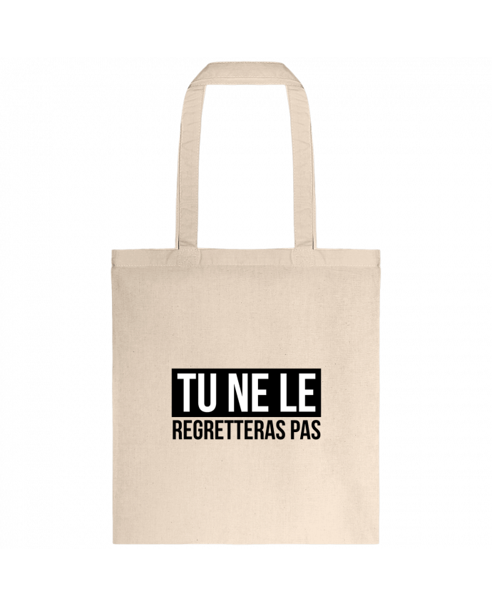 Tote-bag Tu ne le regretteras pas ! par tunetoo