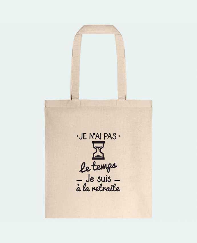 Tote Bag cotton Pas le temps, je suis à la retraite, tee shirt retraité by Benichan