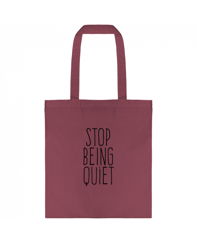 Tote-bag Stop being quiet par justsayin