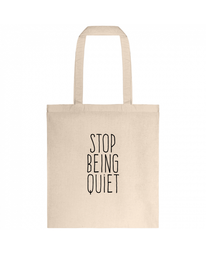 Tote-bag Stop being quiet par justsayin