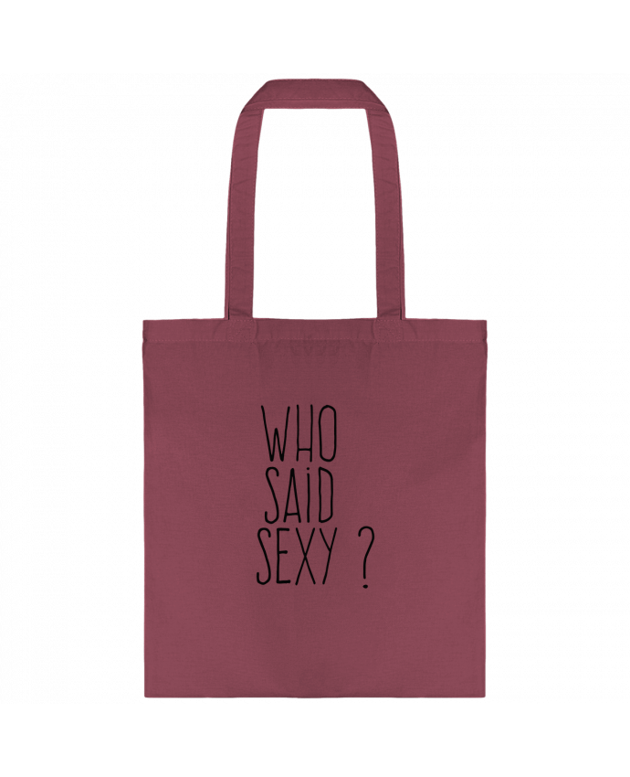 Tote-bag Who said sexy ? par justsayin