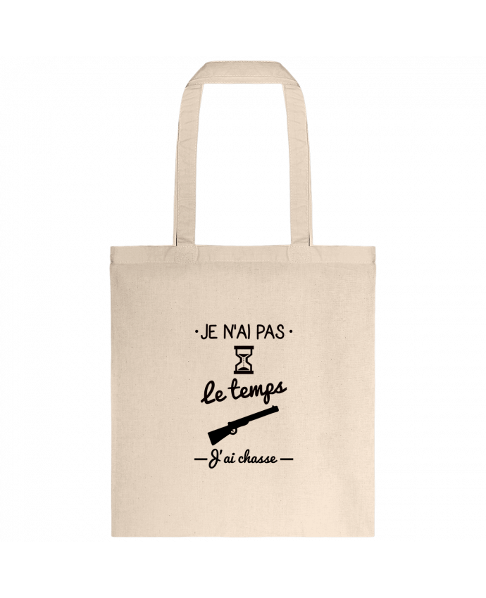 Tote-bag Pas le temps j'ai chasse,chasseur par Benichan