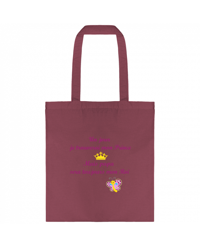 Tote-bag Un jour je trouverai mon prince mais papa sera toujours mon roi ! par tunetoo