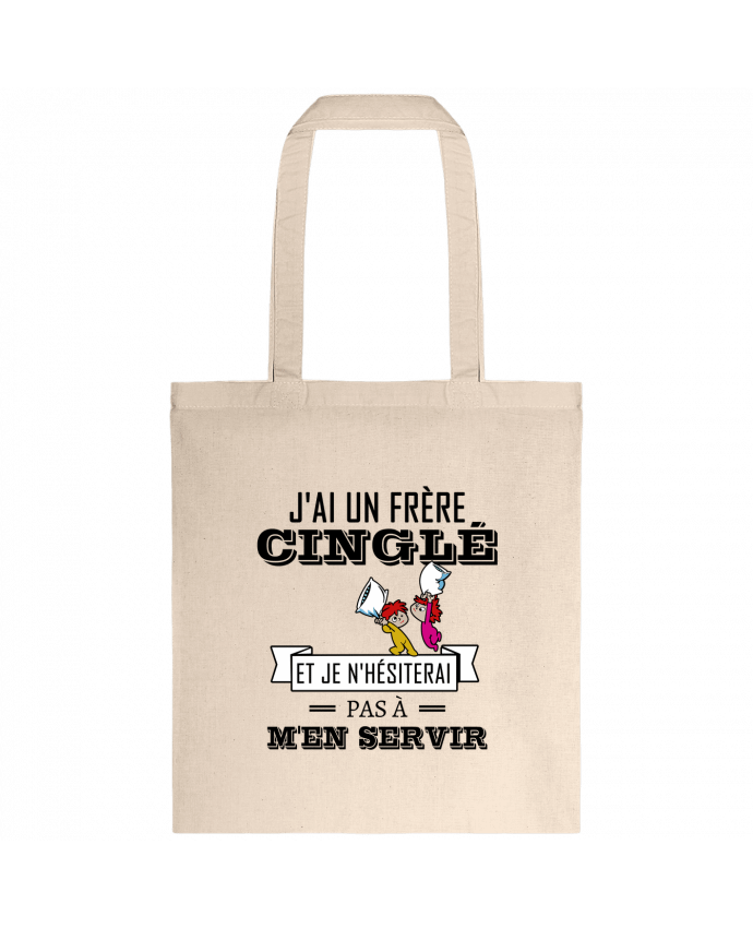 Tote-bag J'ai un frère cinglé et je n'hésiterai pas à m'en servir par tunetoo