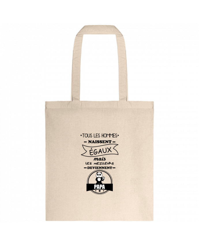 Tote-bag Tous les hommes naissent égaux mais les meilleurs deviennent papa, père, papas par Benichan