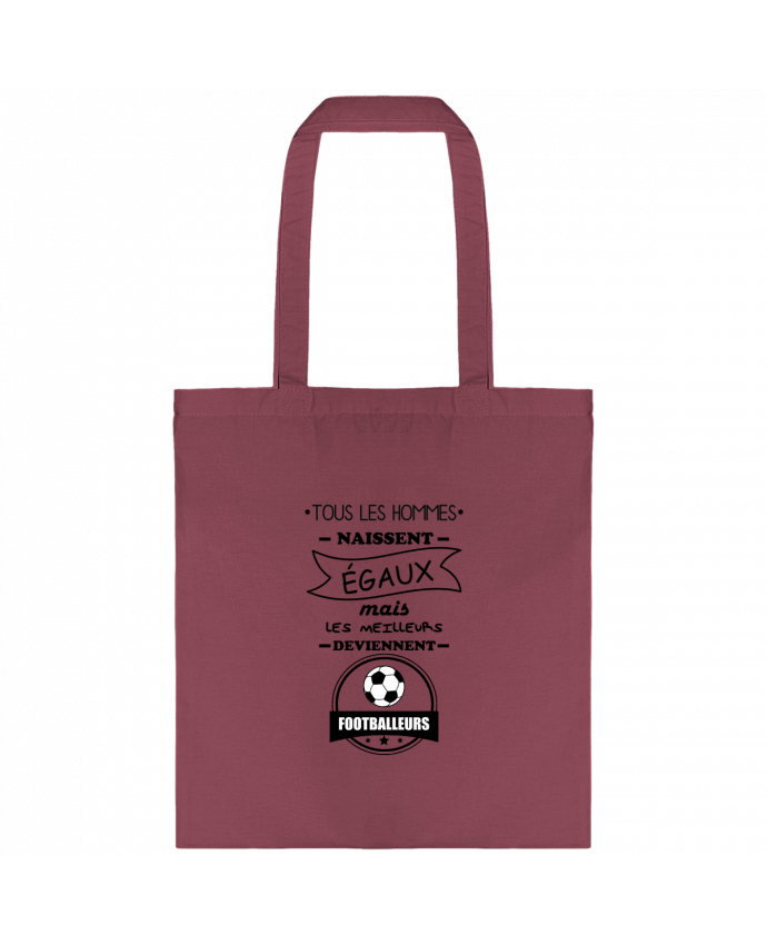 Tote-bag Tous les hommes naissent égaux mais les meilleurs deviennent footballeurs, footballeur, foo