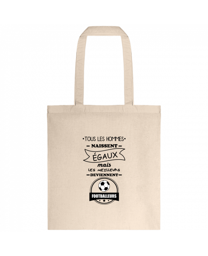 Tote-bag Tous les hommes naissent égaux mais les meilleurs deviennent footballeurs, footballeur, foo