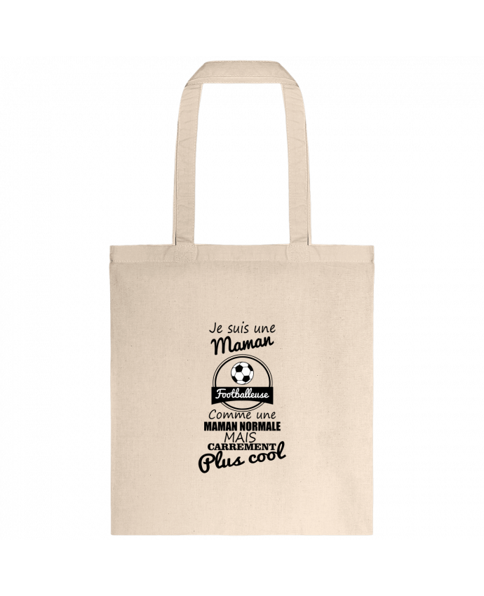 Tote-bag Je suis une maman footballeuse comme une maman normale mais carrément plus cool par Benicha