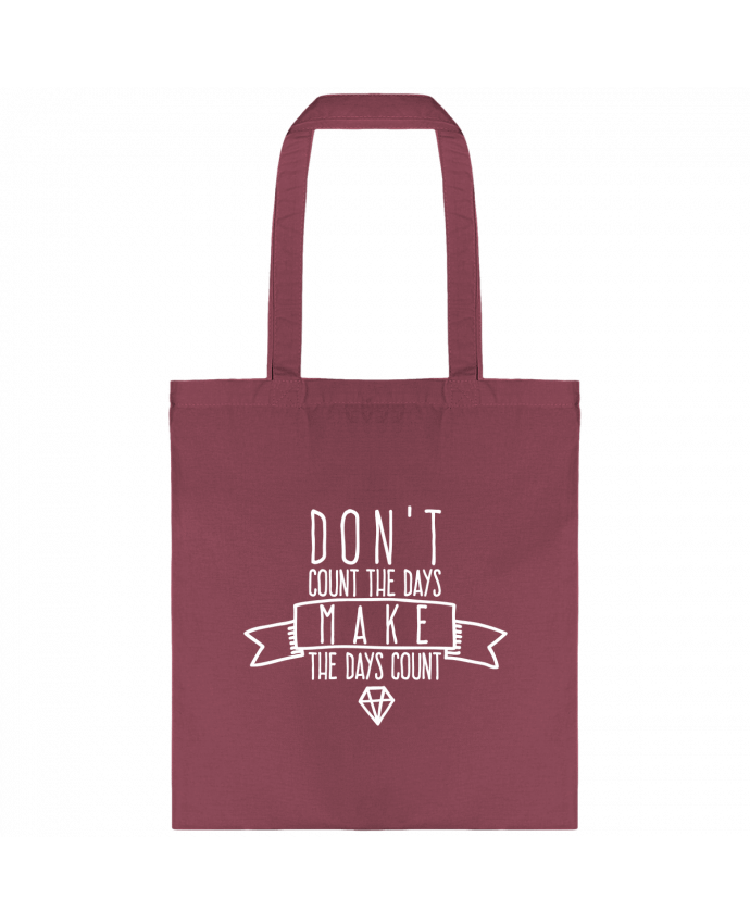 Tote-bag Don't count the days make the days count - blanc par justsayin