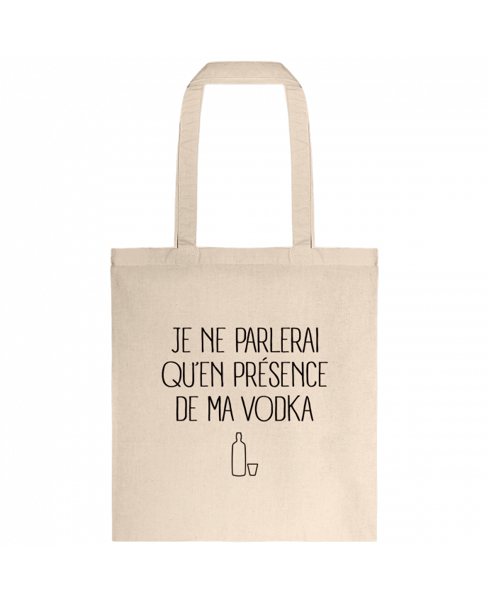 Tote-bag Je ne parlerai qu'en présence de ma Vodka par Freeyourshirt.com