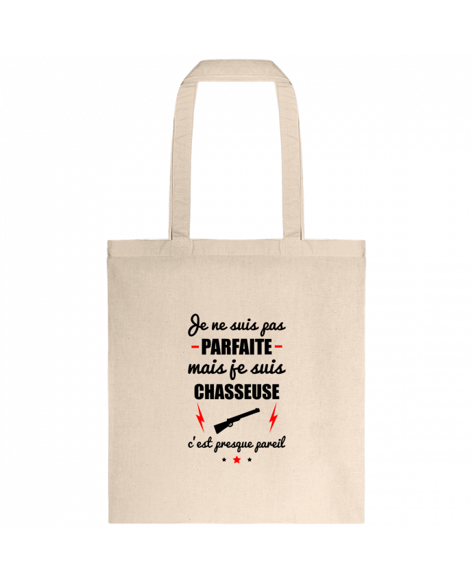 Tote-bag Je ne suis pas parfaite mais je suis chasseuse c'est presque pareil par Benichan