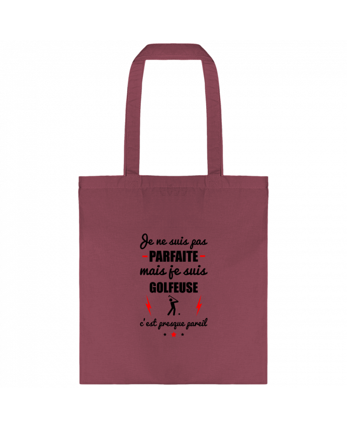 Tote-bag Je ne suis pas parfaite mais je suis golfeuse c'est presque pareil par Benichan