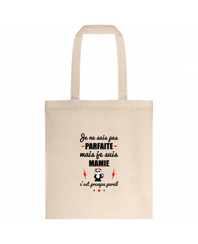 Tote-bag Je ne suis pas parfaite mais je suis mamie c'est presque pareil par Benichan