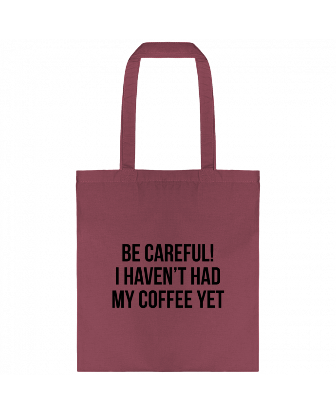 Tote-bag Be Careful! I haven't had my coffee yet par Bichette