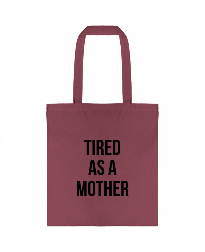 Tote-bag Tired as a mother par Bichette