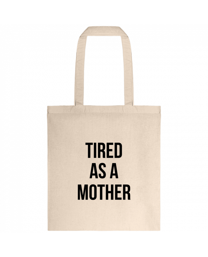 Tote-bag Tired as a mother par Bichette