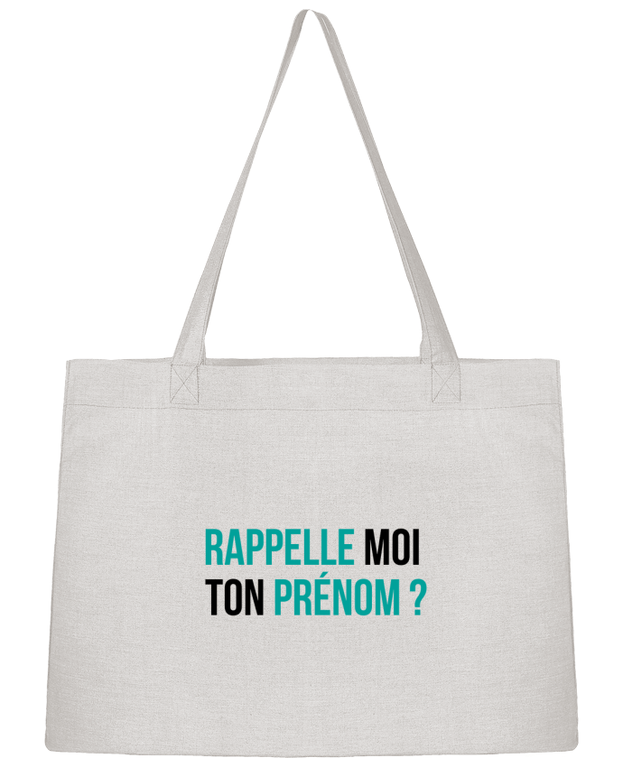 Shopping tote bag Stanley Stella Rappelle moi ton prénom ? by tunetoo