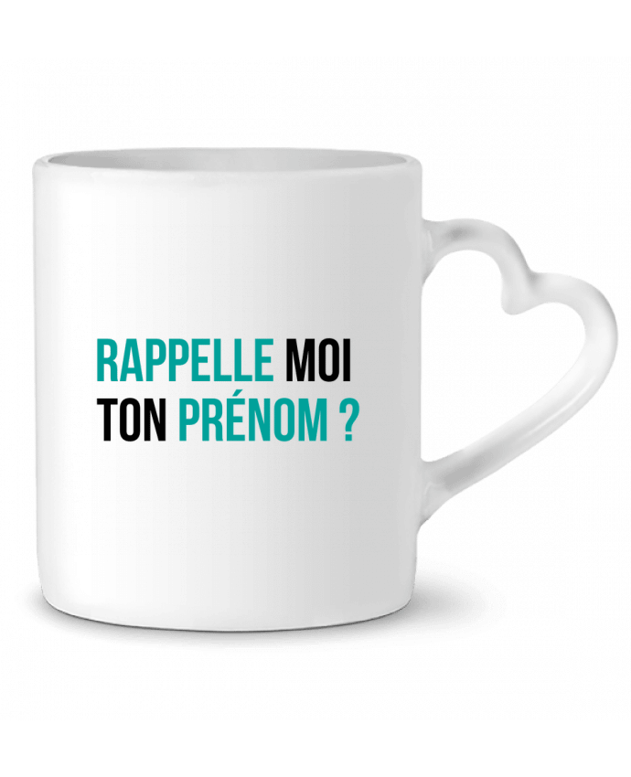 Mug coeur Rappelle moi ton prénom ? par tunetoo