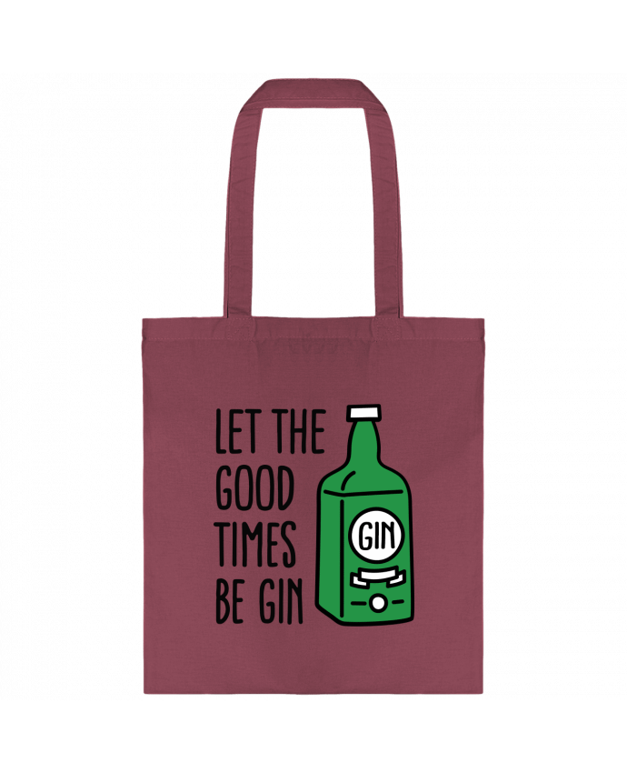 Tote-bag Let the good times be gin par LaundryFactory