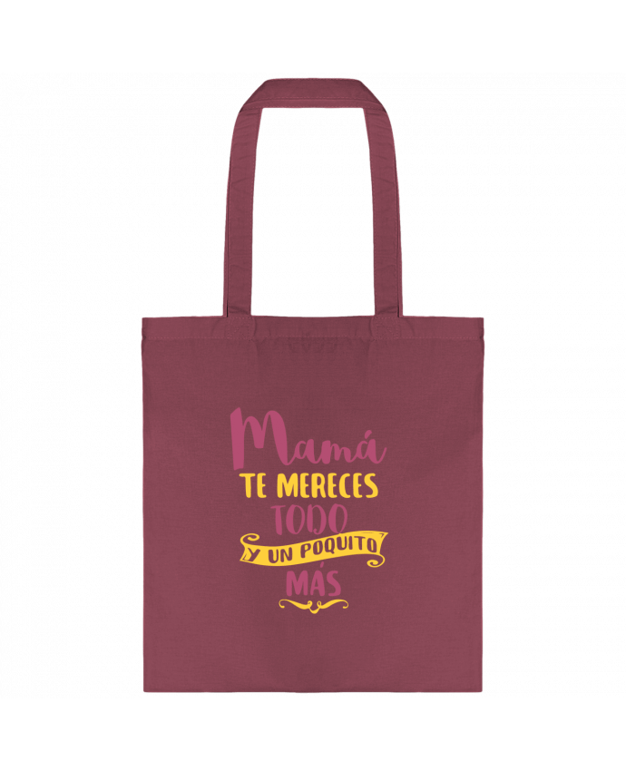 Bolsa de Tela de Algodón Mamá te mereces todo y un poquito más por tunetoo