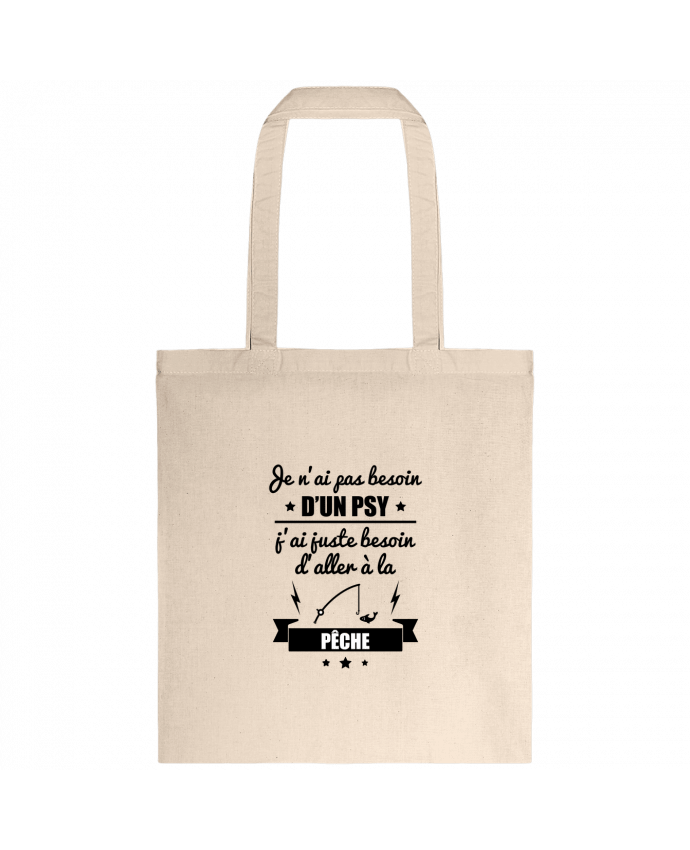 Tote-bag Je n'ai pas besoin d'un psy, j'ai juste besoin d'aller à la pêche par Benichan