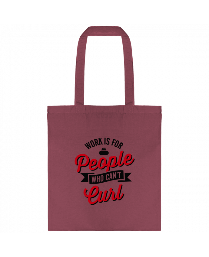 Tote-bag WORK IS FOR PEOPLE WHO CANT CURL par LaundryFactory