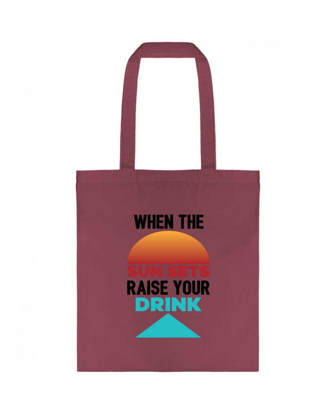 Tote-bag When the sun sets raise your drink par tunetoo