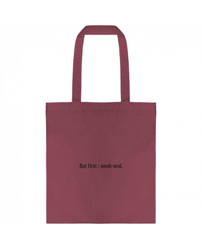 Tote-bag But first : week-end. par Folie douce