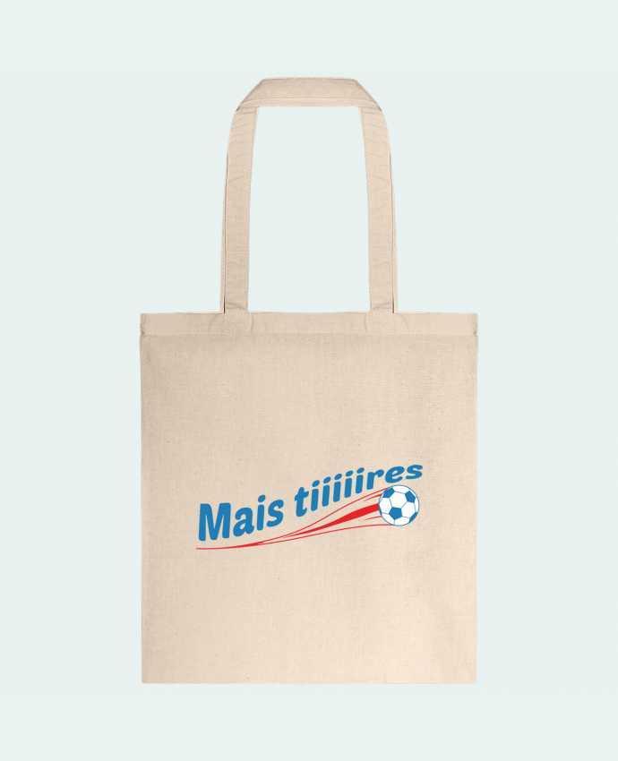 Tote-bag Mais tiiiiires par tunetoo